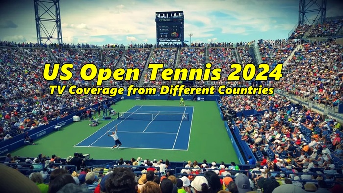 US Open Tennis 2024 TV Coverage from Different Countries