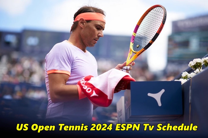 US Open Tennis 2024 ESPN Tv Schedule and How to Watch in Spain